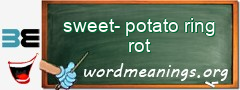 WordMeaning blackboard for sweet-potato ring rot